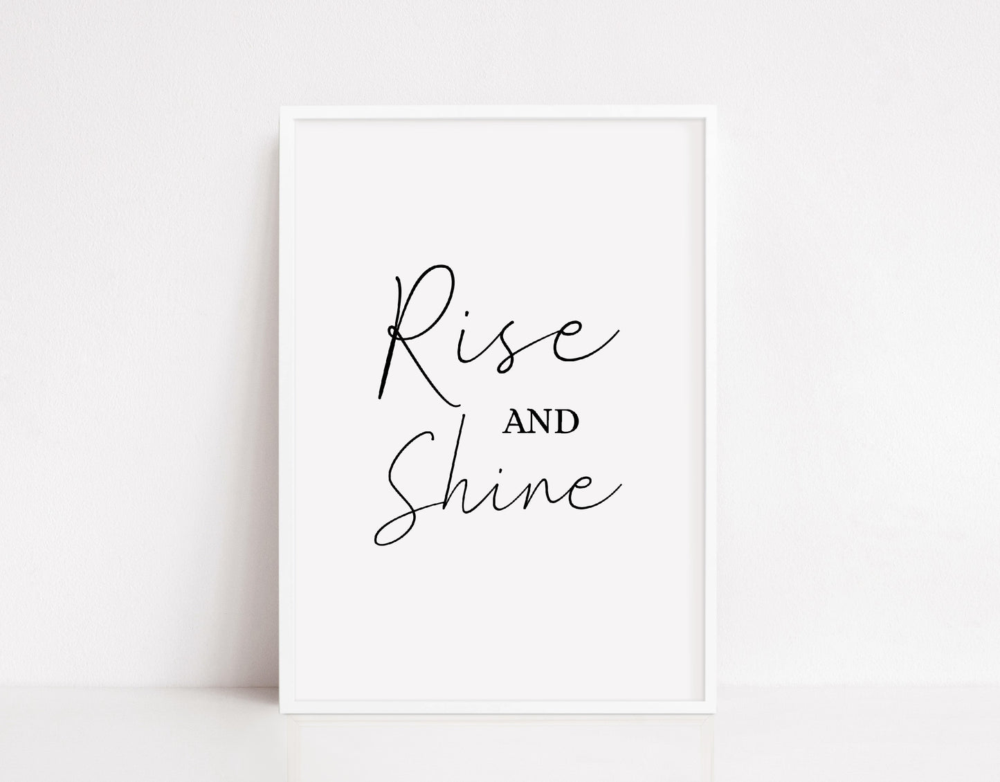 Bedroom Print | Rise And Shine | Quote Print