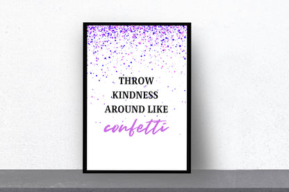 Quote Print | Throw Kindness Around Like Confetti | Positive Print