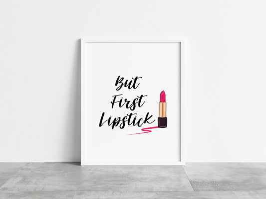 Quote Print | But First Lipstick | Makeup Print | Salon Print