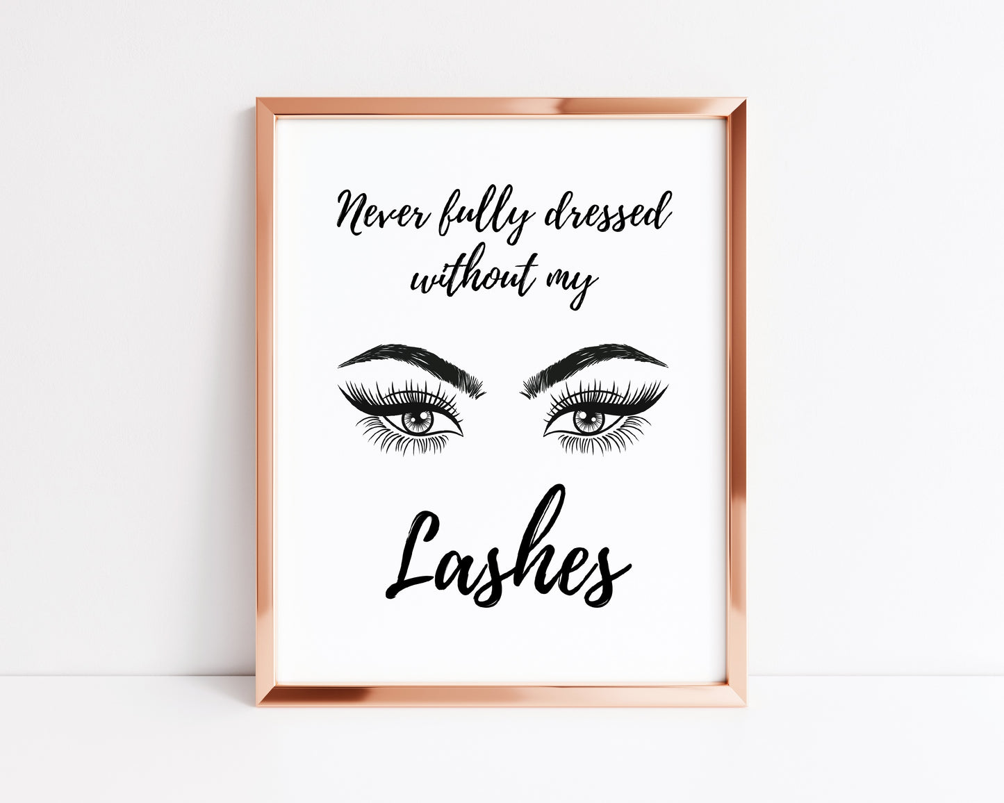 Quote Print | Never Fully Dressed Without My Lashes | Makeup Print | Salon Print