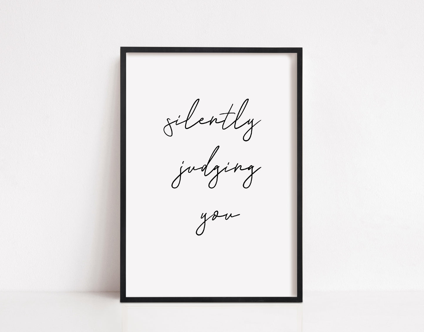 Quote Print | Silently Judging You | Funny Print