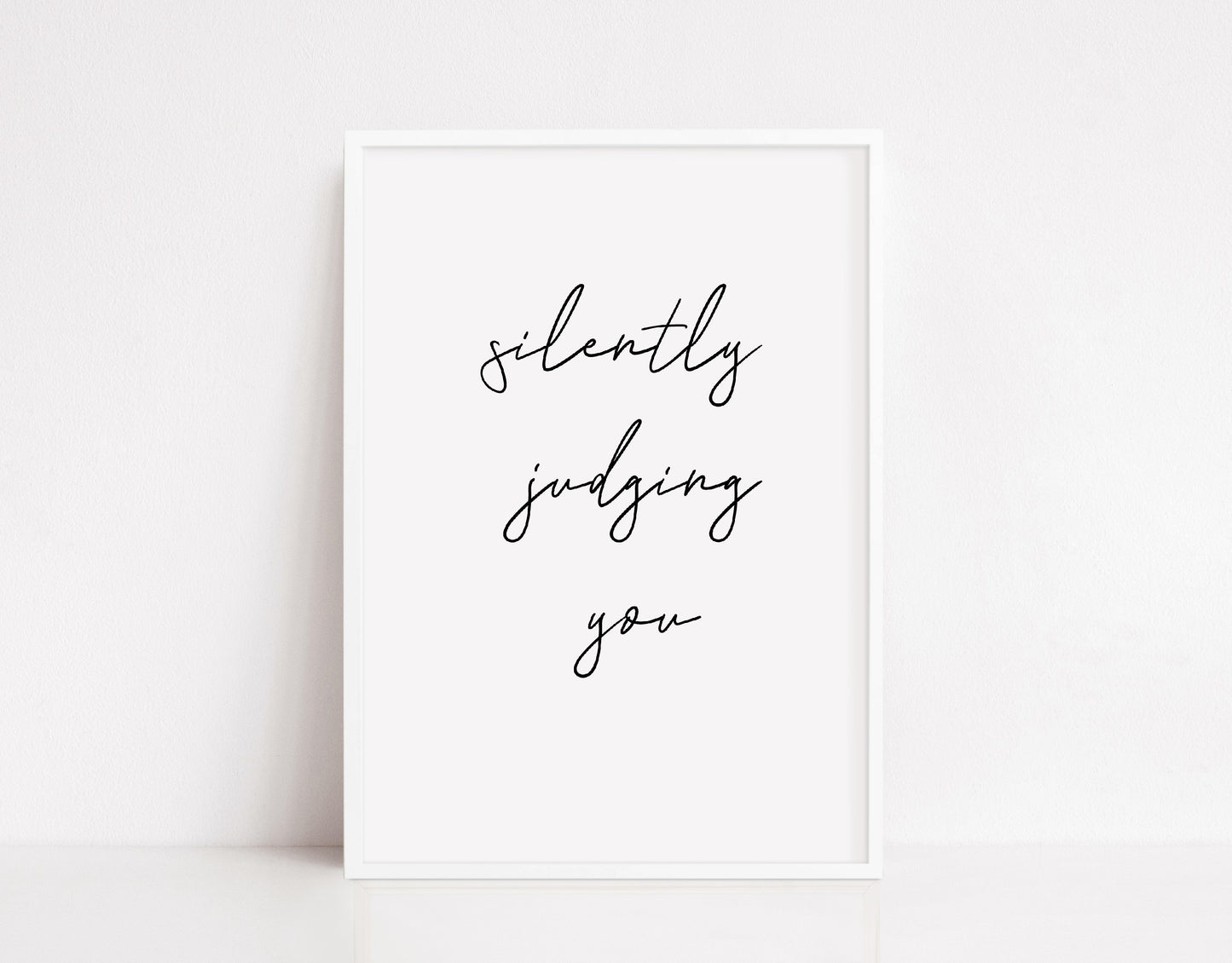 Quote Print | Silently Judging You | Funny Print