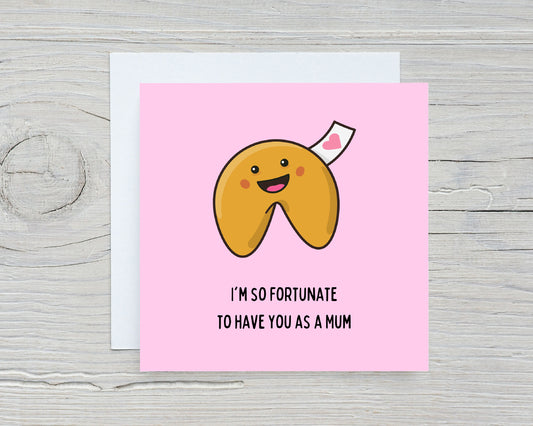 Mothers Day Card | So Fortunate To Have You As My Mum | Cute Card