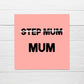 Mothers Day Card | Step Mum | Cute Card