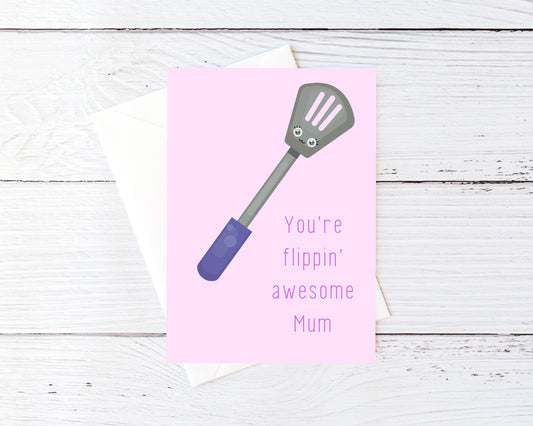 Mothers Day Card | You're Flippin' Awesome Mum | Birthday Card | Funny Card