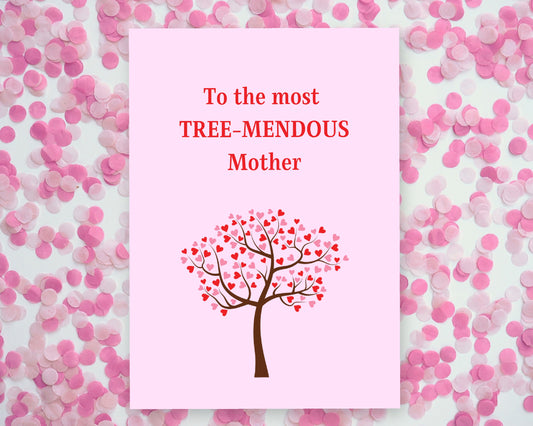 Mothers Day Card | To The Most Tree-mendous Mother | Cute Card