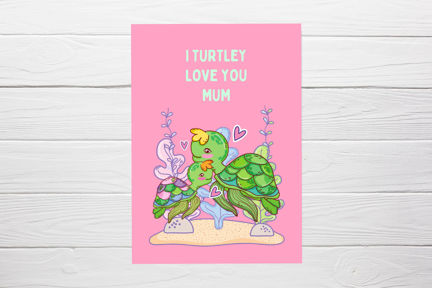Mothers Day Card | I Turtley Love You Mum | Cute Card