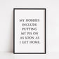 Quote Print | My Hobbies Include Putting My Pjs On | Bedroom Print
