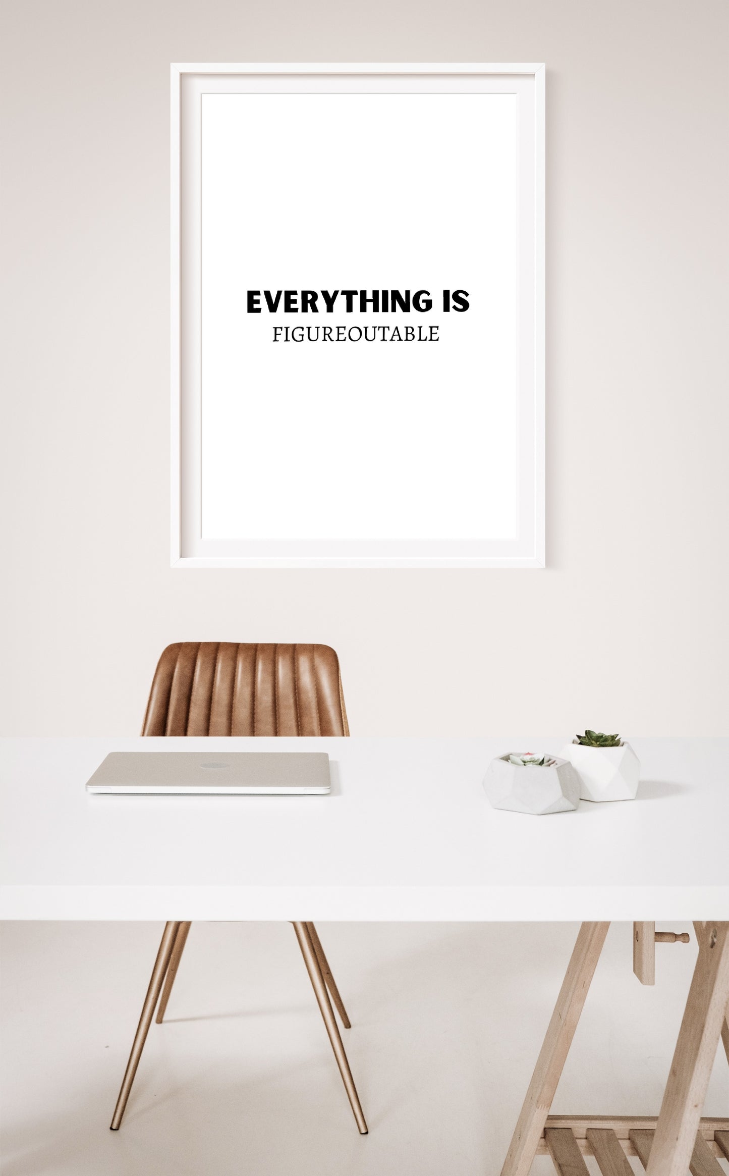Quote Print | Everything Is Figureoutable | Positive Print