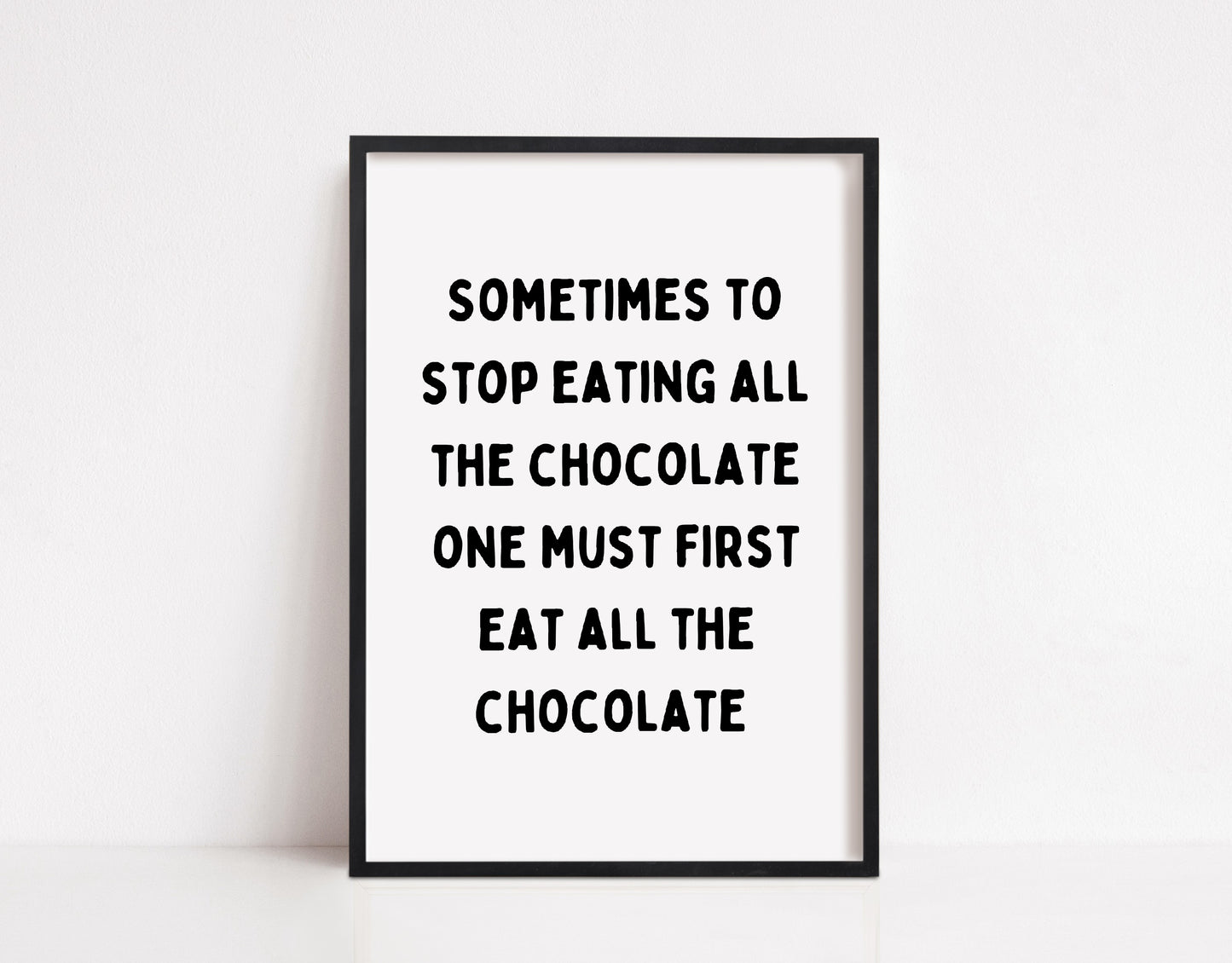 Kitchen Print | Eat All The Chocolate | Quote Print
