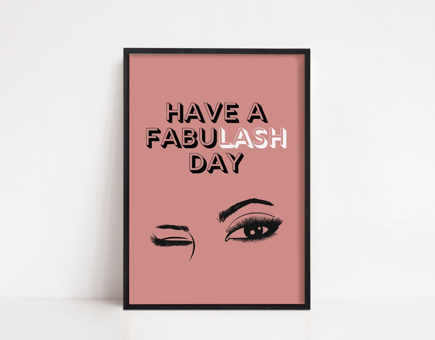 Quote Print | Have A FabuLASH Day | Makeup Print | Salon Print | Eyelash Print