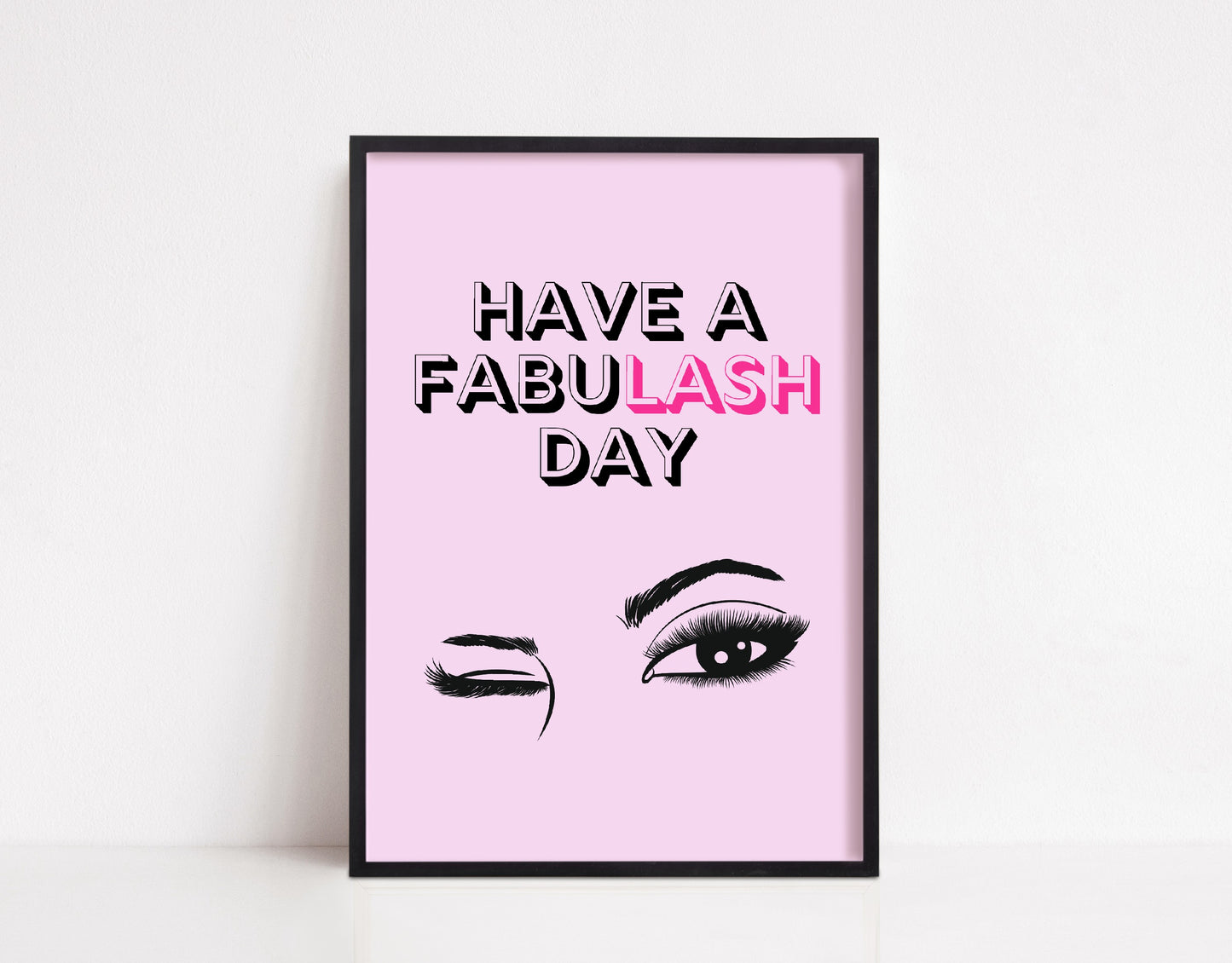 Quote Print | Have A FabuLASH Day | Makeup Print | Salon Print | Eyelash Print