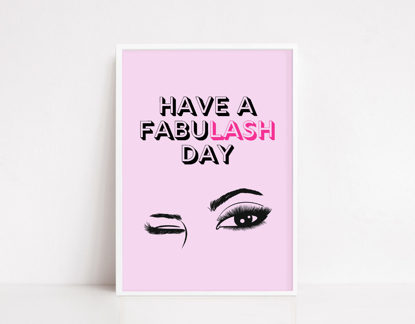 Quote Print | Have A FabuLASH Day | Makeup Print | Salon Print | Eyelash Print