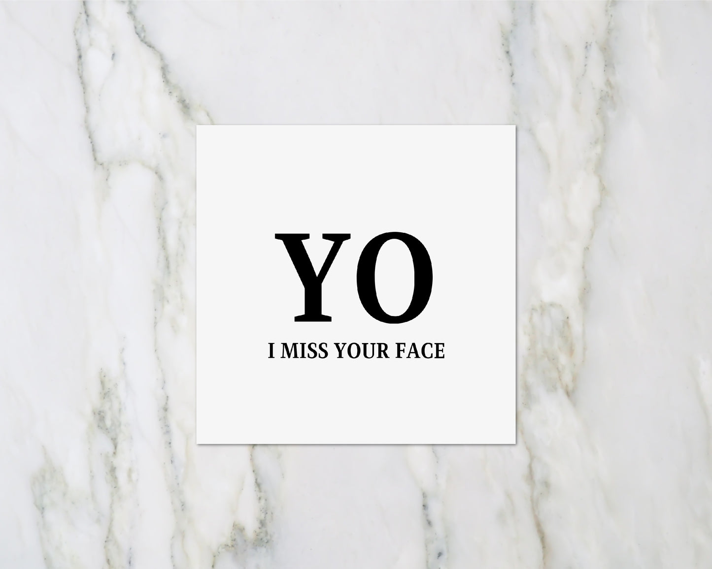 Miss You Card | YO I Miss Your Face | Friend Card