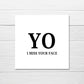 Miss You Card | YO I Miss Your Face | Friend Card