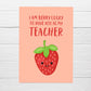 Teacher Card | I Am Berry Lucky To Have You As My Teacher | Cute Card