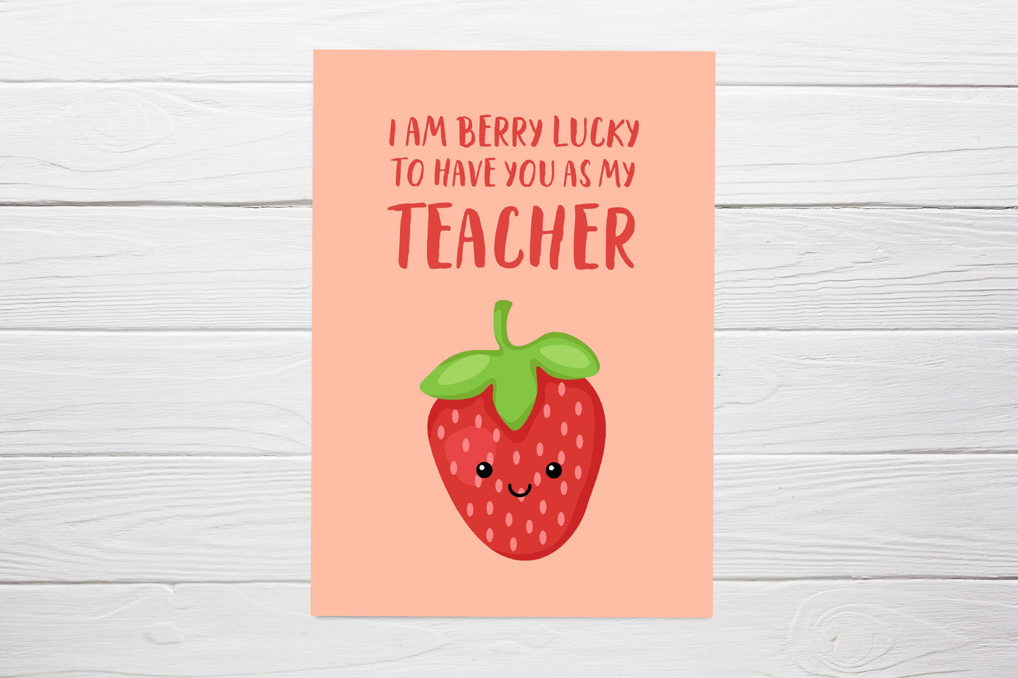 Teacher Card | I Am Berry Lucky To Have You As My Teacher | Cute Card