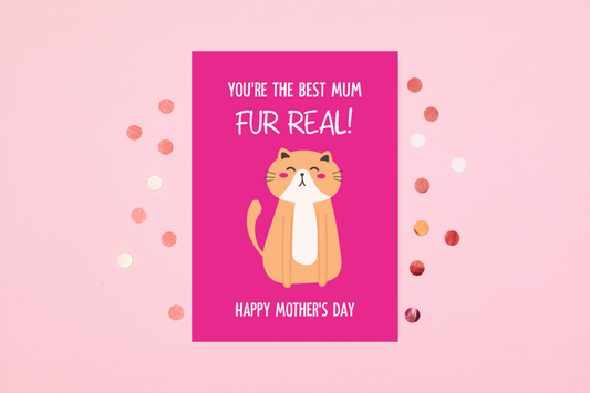 Mothers Day Card | You're The Best Mum, Fur Real! | Cute Cat Mum Card