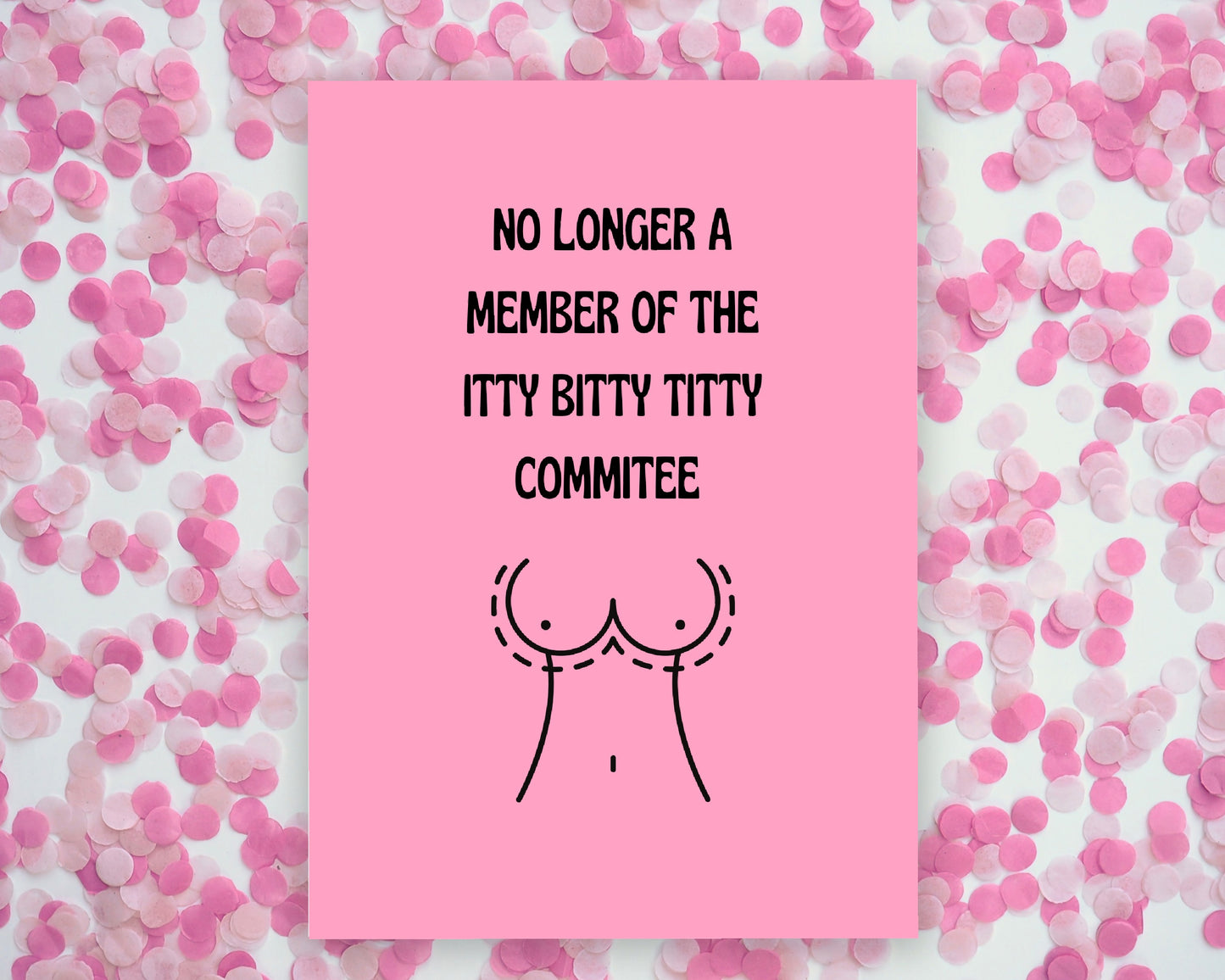 Thinking Of You Card | No Longer A Member Of The Itty Bitty Titty Commitee | Funny Card | Boob Job Card