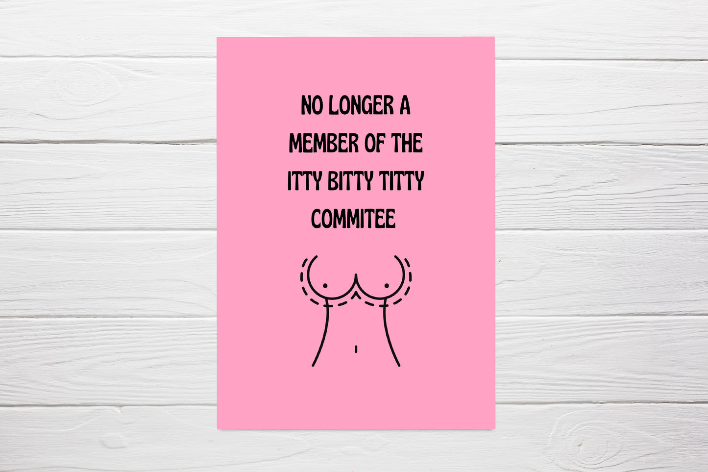 Thinking Of You Card | No Longer A Member Of The Itty Bitty Titty Commitee | Funny Card | Boob Job Card