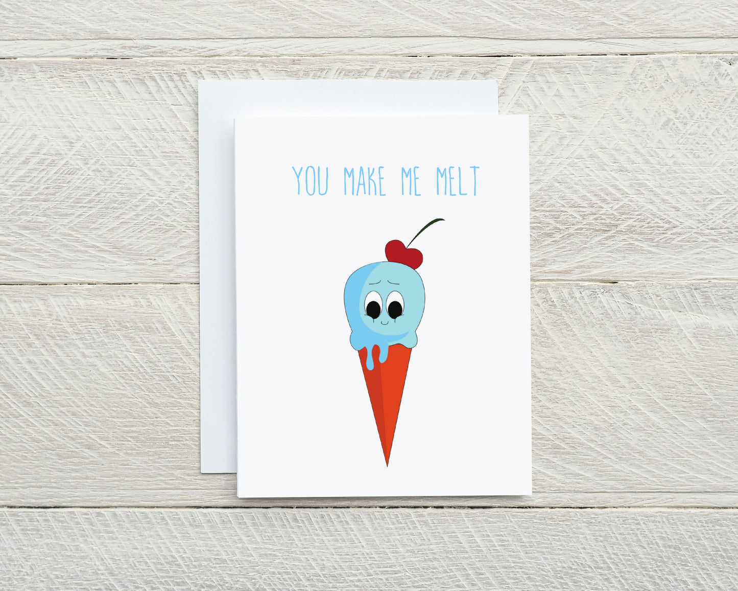 Valentines Card | Anniversary Card | You Make Me Melt | Funny Card