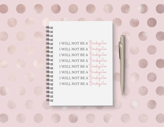 Wedding Notebook | I Will Not Be A Bridezilla | Wedding Planner