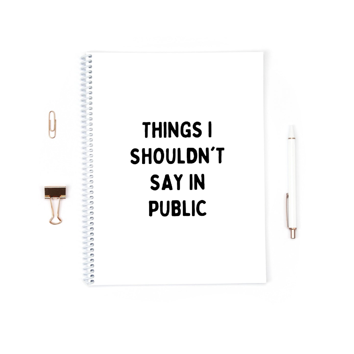 Funny Notebook | Things I Shouldn't Say In Public | Funny Planner