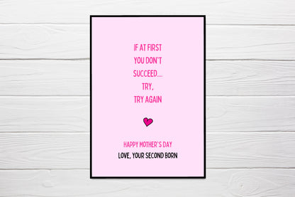 Mothers Day Card | Try, Try Try Again | Funny Card | Joke Card