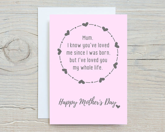 Mothers Day Card | Loved You My Whole Life | Cute Mum Card