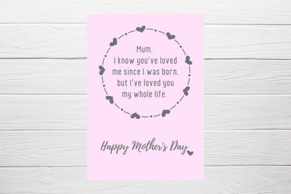 Mothers Day Card | Loved You My Whole Life | Cute Mum Card