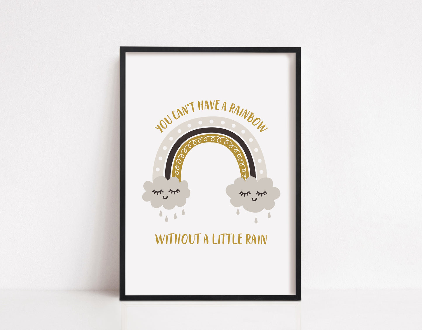Quote Print | You Can't Have A Rainbow, Without A Little Rain | Positive Print