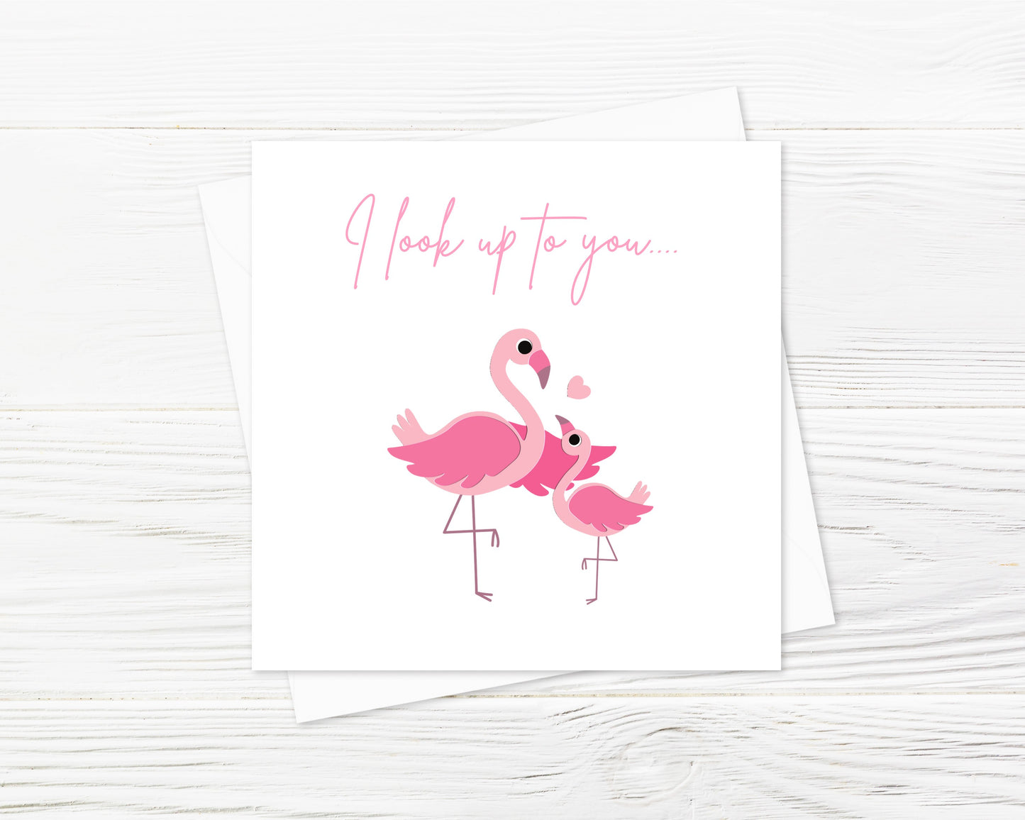 Cute Card | I Look Up To You Flamingo Card | Mothers Day Card | Friend Card | Teacher Card