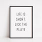 Kitchen Print | Life Is Short, Lick The Plate | Quote Print | House Print | Home Print | Funny Print