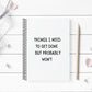 Funny Notebook | Things I Need To Get Done, But Probably Won't | Quote Notebook