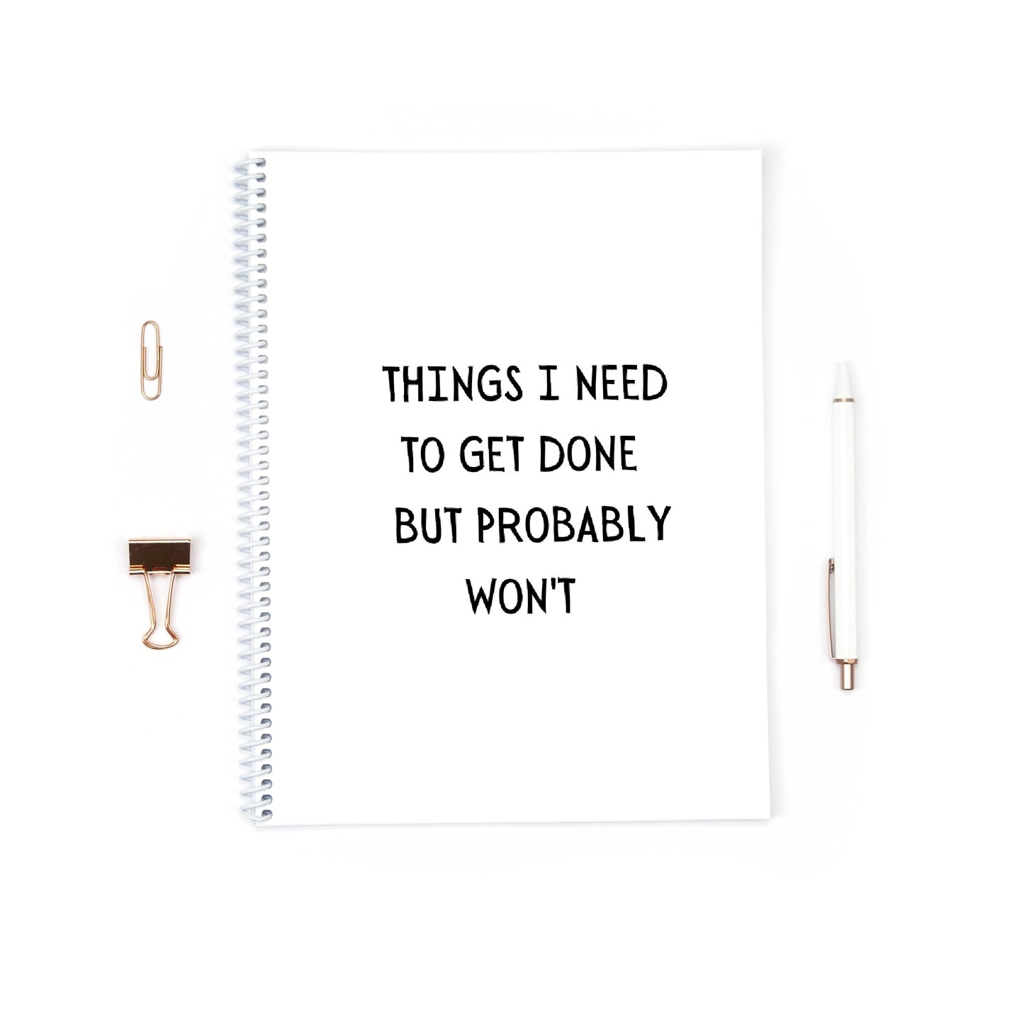 Funny Notebook | Things I Need To Get Done, But Probably Won't | Quote Notebook