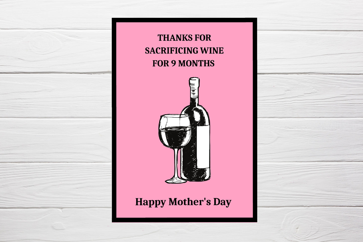 Mother's Day Card | Thanks For Sacrificing Wine For 9 Months | Funny Card