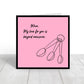Mothers Day Card | Mum My Love For You Is Beyond Measure | Cute Card