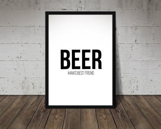 Quote Print | Beer - Mans Best Friend | Wall Print | Man Cave Print | Bar Print