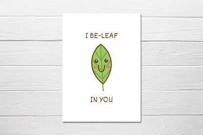 Thoughtful Card | I Be-Leaf In You - Believe In You Card | Exams Card | Graduation Card | New Job Card | Good Luck Card