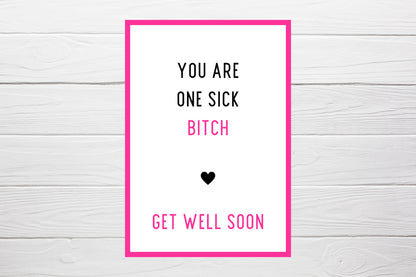 Thinking Of You Card | You Are One Sick Bitch | Funny Card | Get Well Soon Card | Banter Card