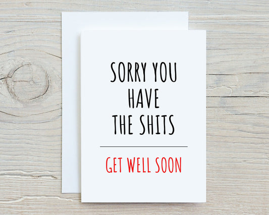 Thinking Of You Card | Sorry You Have The Shits | Funny Card | Get Well Soon Card | Banter Card