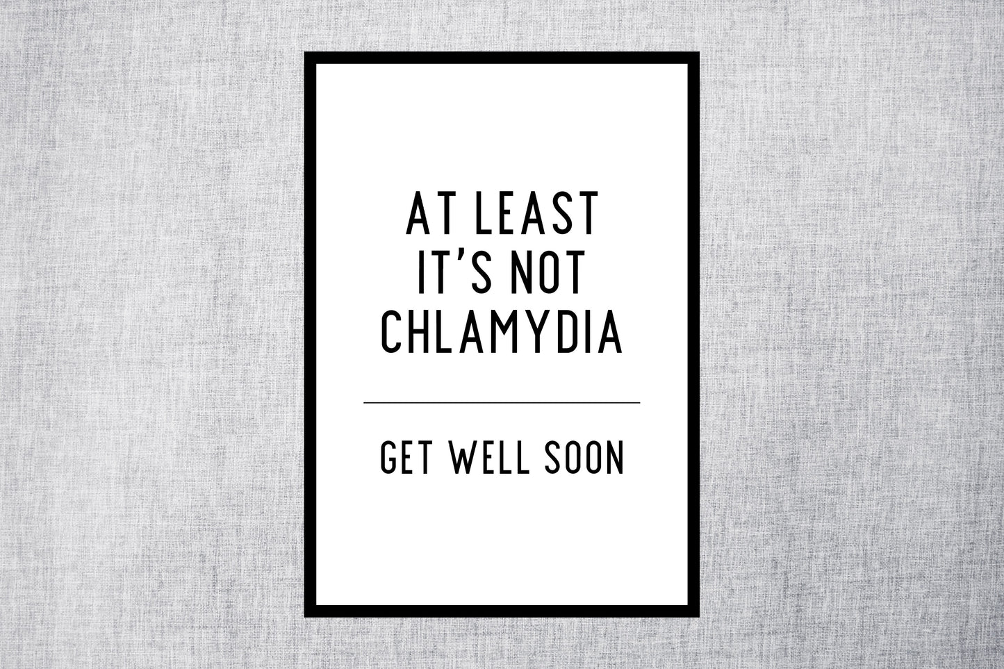 Thinking Of You Card | At Least It's Not Chlamydia | Funny Card | Get Well Soon Card | Banter Card