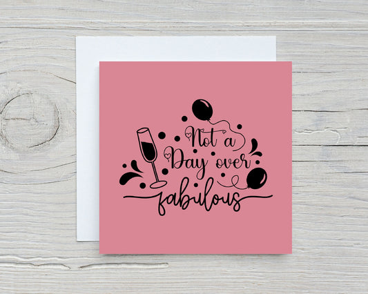 Birthday Card | Not A Day Over Fabulous | Girly Card