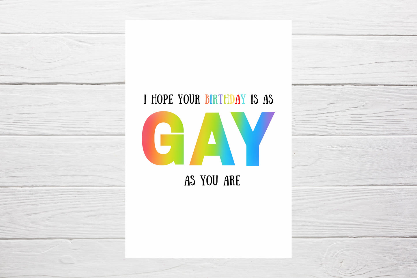 Birthday Card | Hope Your Birthday Is As Gay As You Are | Gay Card