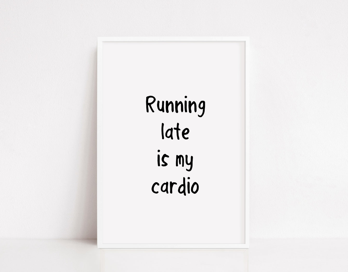 Quote Print | Running Late Is My Cardio | Fitness Print | Gym Print
