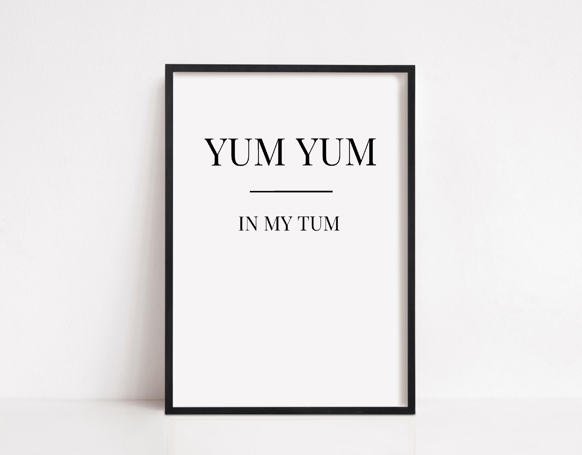 Kitchen Print | YUM YUM - In My Tum | Quote Print - Dinky Designs