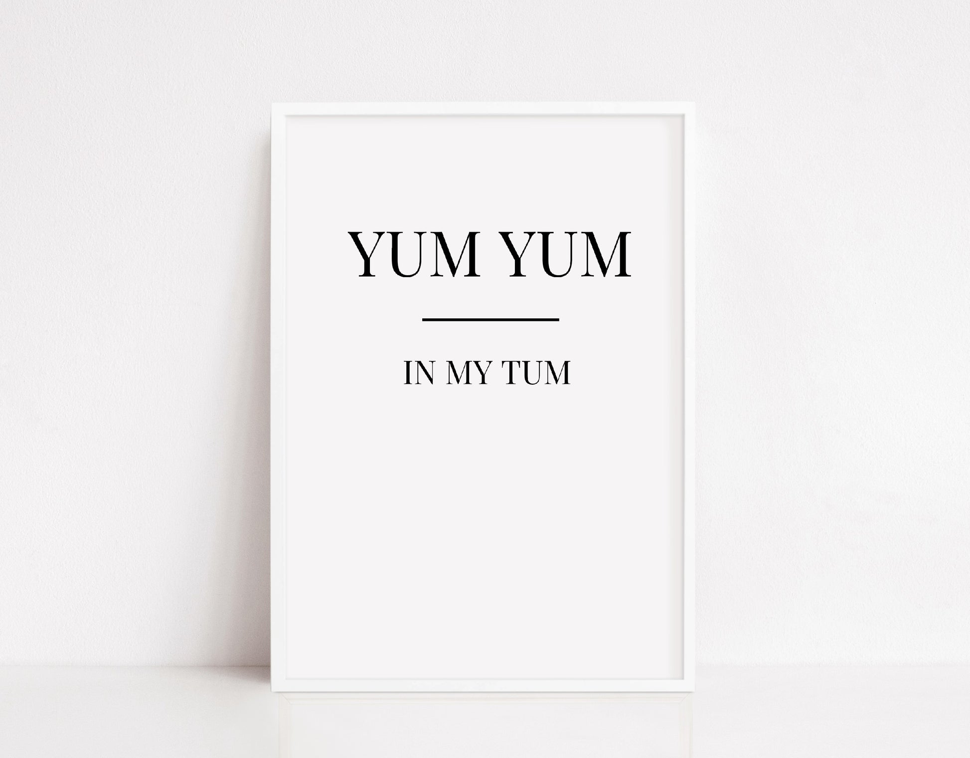 Kitchen Print | YUM YUM - In My Tum | Quote Print - Dinky Designs