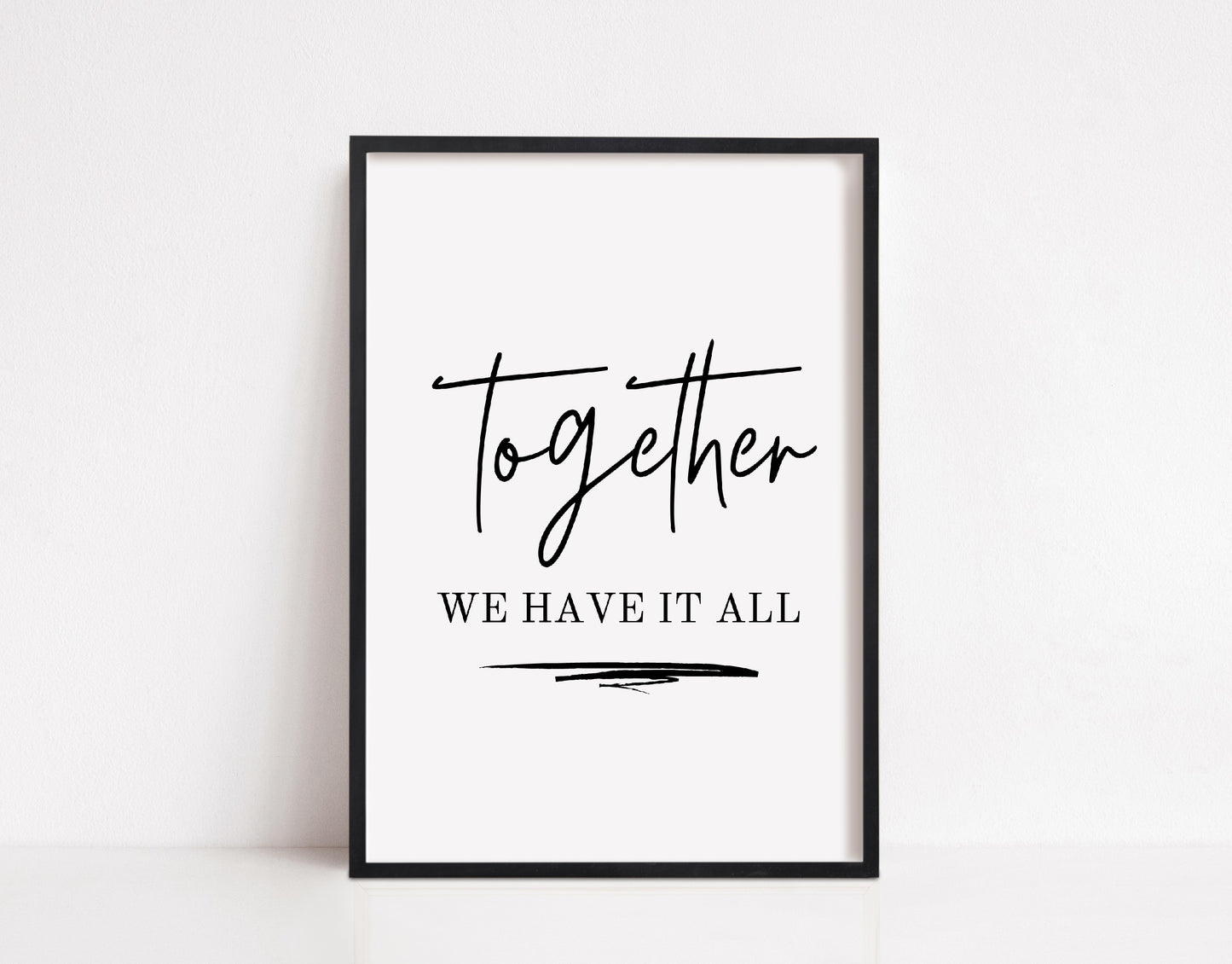 Quote Print | Together We Have It All | Family Print