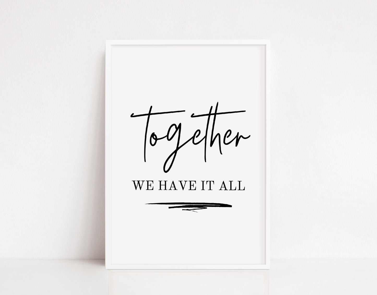 Quote Print | Together We Have It All | Family Print