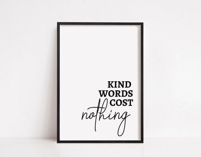 Quote Print | Kind Words Cost Nothing | Positive Print